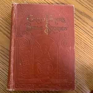 1897 Grandfather’s Bible Stories